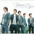 ARASHI - Your Eyes [CD]