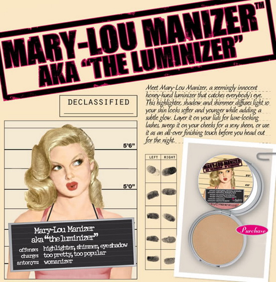 The Balm Mary-Lou Manizer ขนาด 8.5 g แป้งไฮไลท์ประกายชิมเมอร์ ช่วยเพิ่มมิติให้แก่ใบหน้า ใช้ไล้สันจมูกให้แลดูคม หรือไล้หน้าผากและปลายคางให้หน้าดูมีมิติ สามารถใช้ไล้ช่วงแก้มด้านบนเพื่อให้ผิวหน้าดู dewy มากขึ้น สีแป้งเป็นธรรมชาติกลืนไปกับผิว อีกท