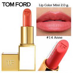 **พร้อมส่ง**Tom Ford Ultra-Rich Lip Color Mini #14 Anne ขนาดทดลอง 2.0 g. ปลอกแท่งสีขาว พร้อมกล่อง ลิปสติกเนื้อดีเลอเลิศจากแบรนไฮโซสุดฮอต หรูหรา และคุณภาพดีสุดๆ ทาออกมาแล้วให้สีเรียบเนียนสม่ำเสมอและไม่เป็นคราบระหว่างวัน 